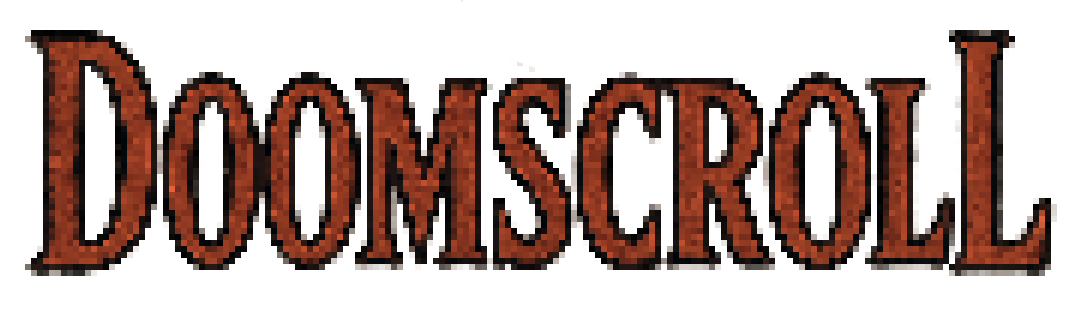 DOOMscroll